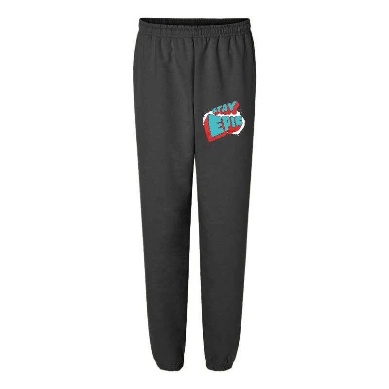 Stay Epic Sweatpants