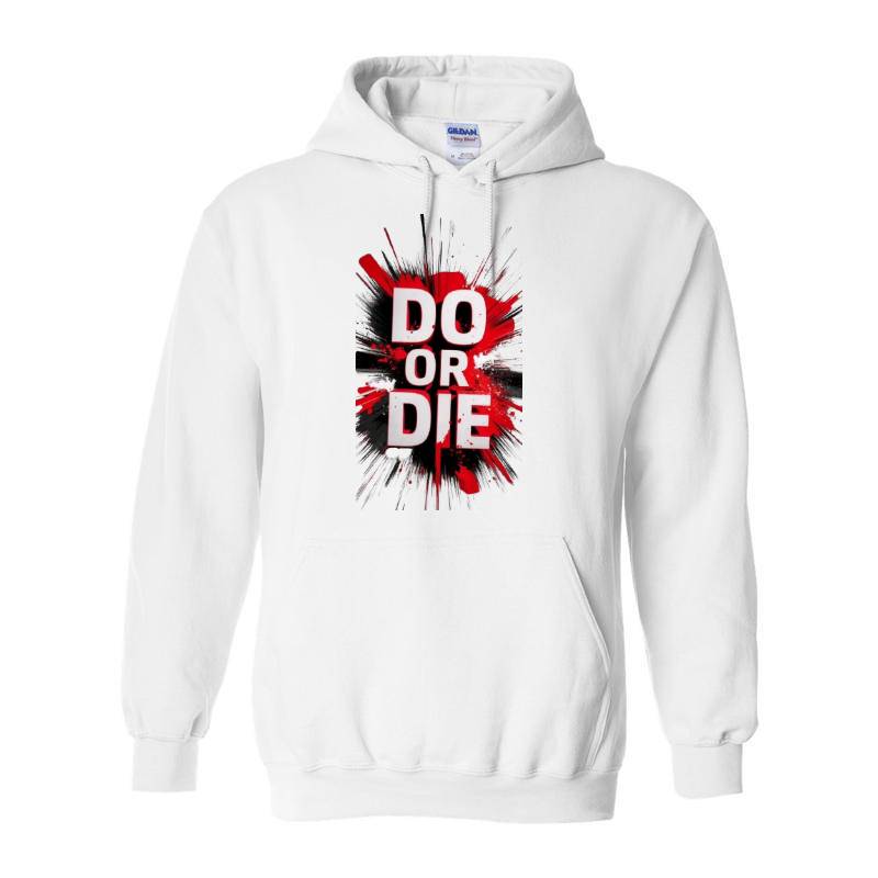 Do Or Die Hoodie