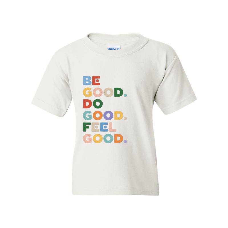 Be Good T-Shirt