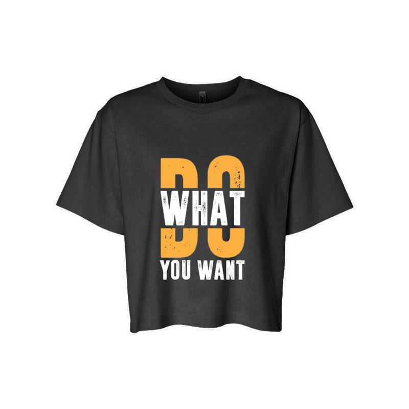 Do What You Want T-Shirt