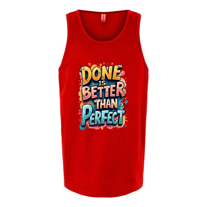 Done Is Better Than Perfect Tank Top T-Shirt