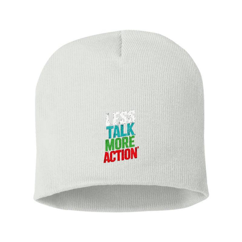 Less Talk More Action Beanie