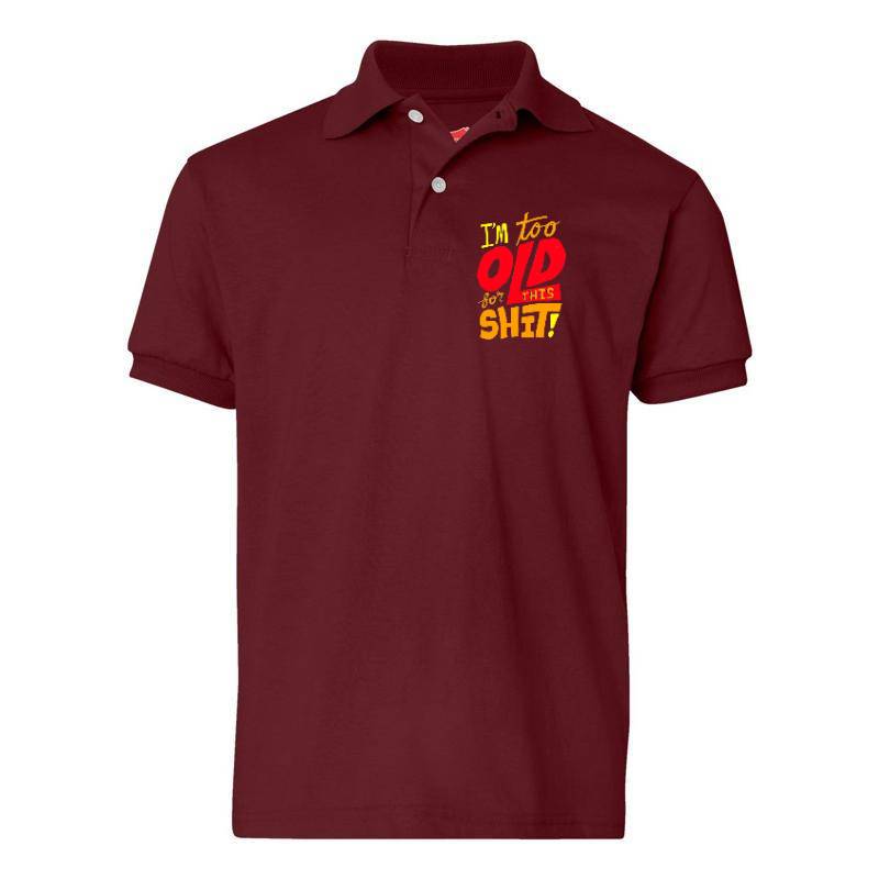I'm Too Old Polo T-Shirt