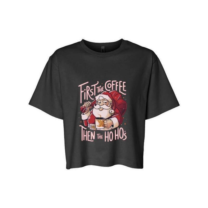 Cofee Then Ho Ho Ho T-Shirt