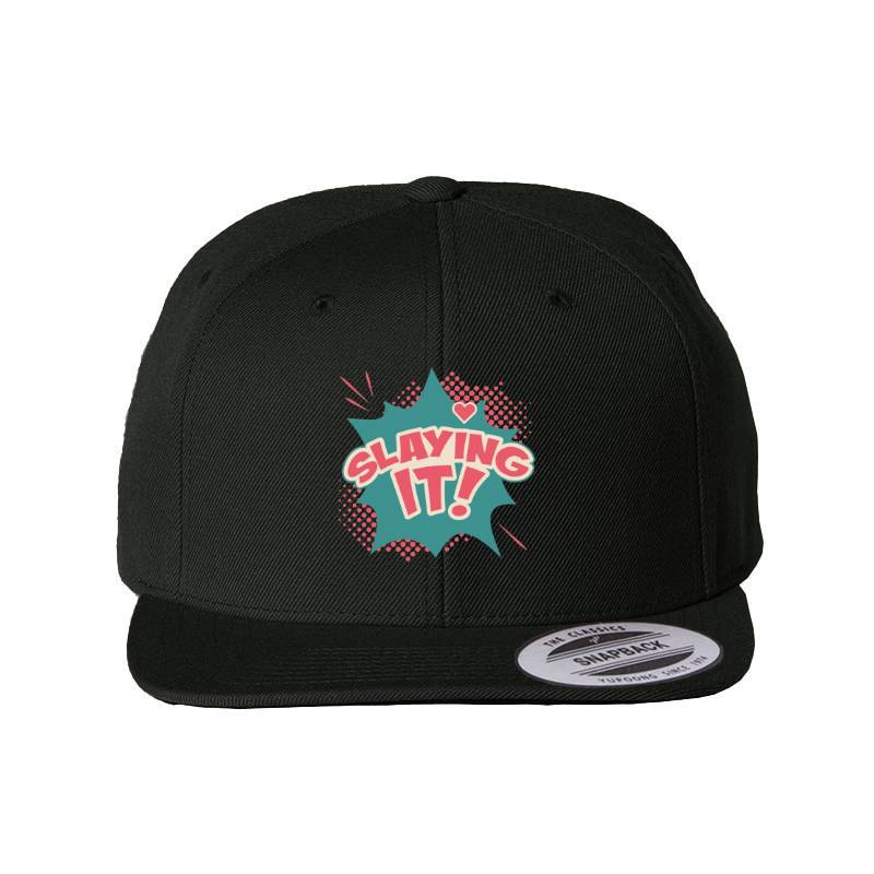 Slaying it! Snapback Cap