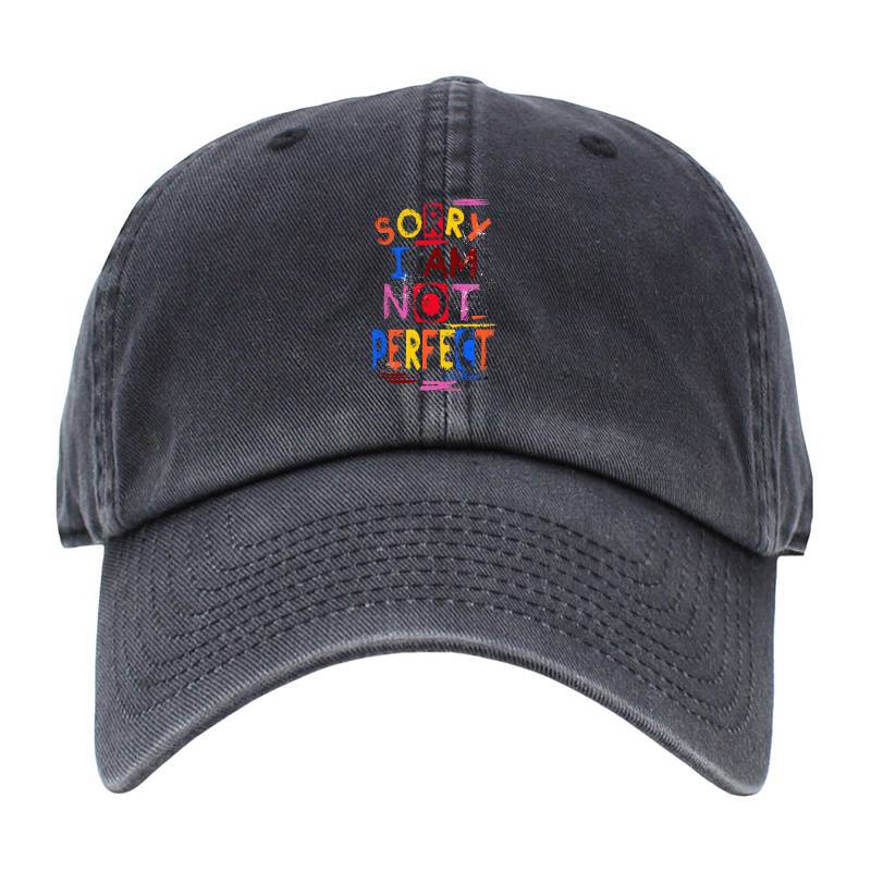 Sorry I Am Not Perfect Baseball Cap