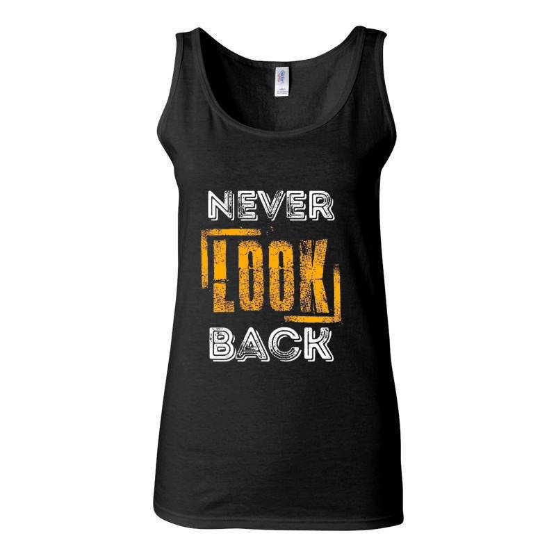 Never Look Back Tank Top T-Shirt