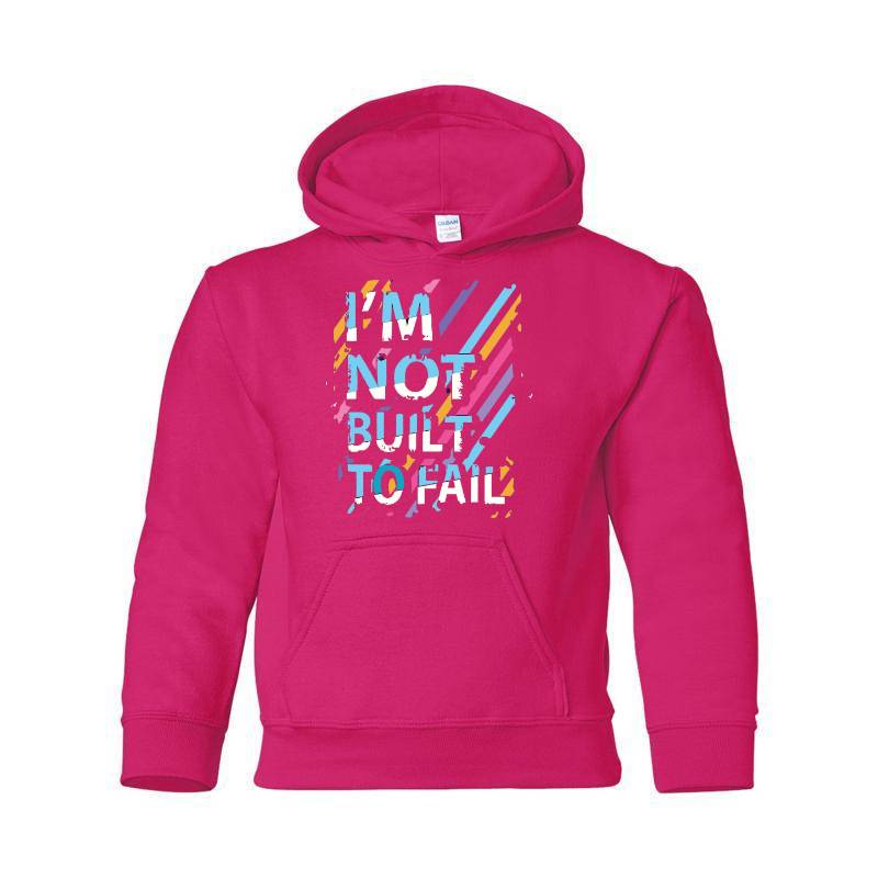 Not Built To Fail Hooded Sweatshirt