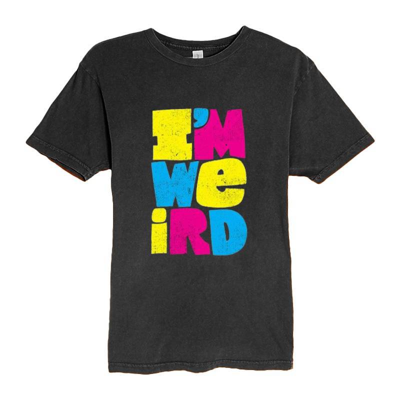 I'm Weird T-Shirt