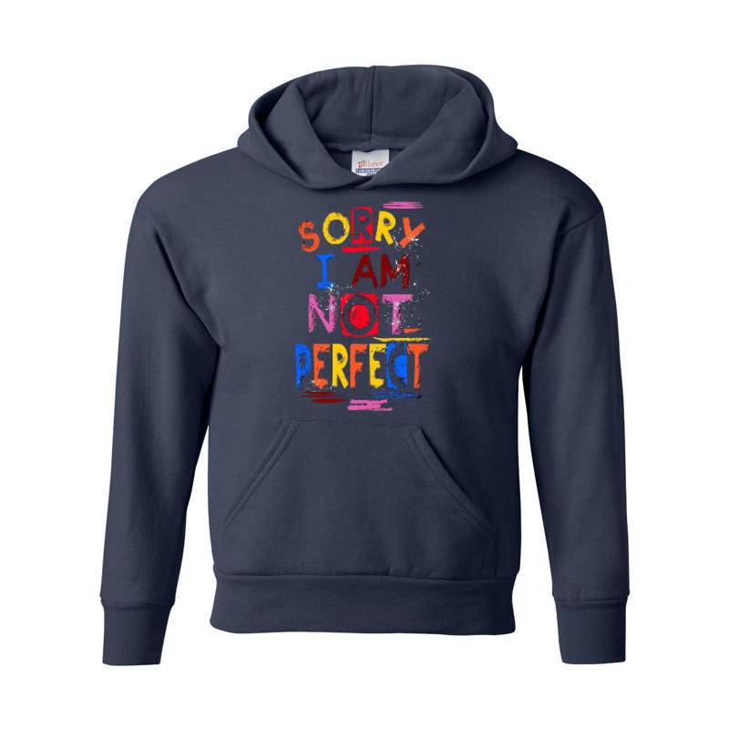 Sorry I Am Not Perfect Hoodie
