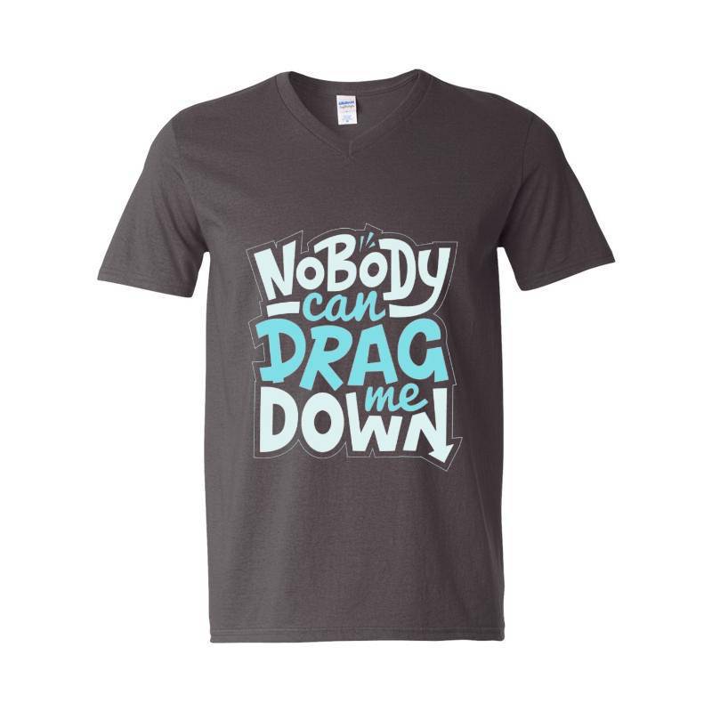 No Body Can Drag Me Down V-Neck T-Shirt