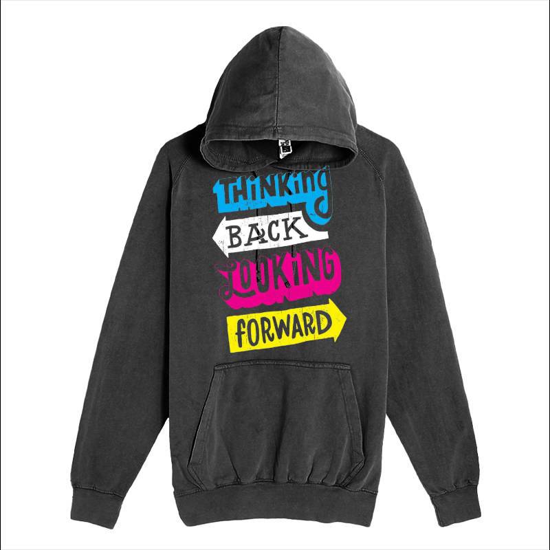 Thinking Back Looking Forward Hoodie