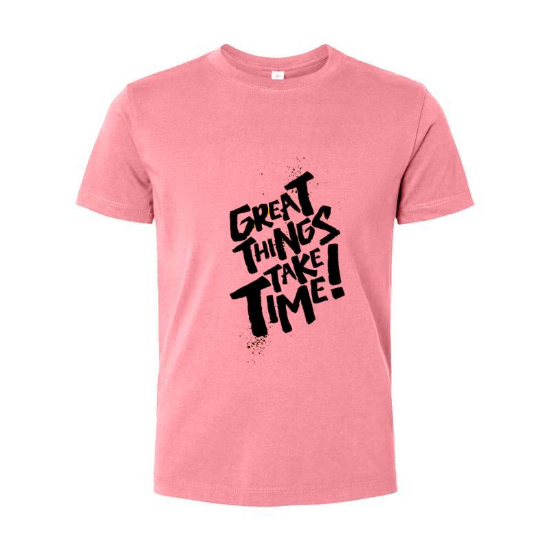 Great Things Take Time T-Shirt 