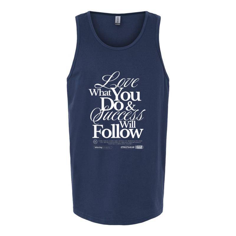 Love What You Do Tank Top T-Shirt
