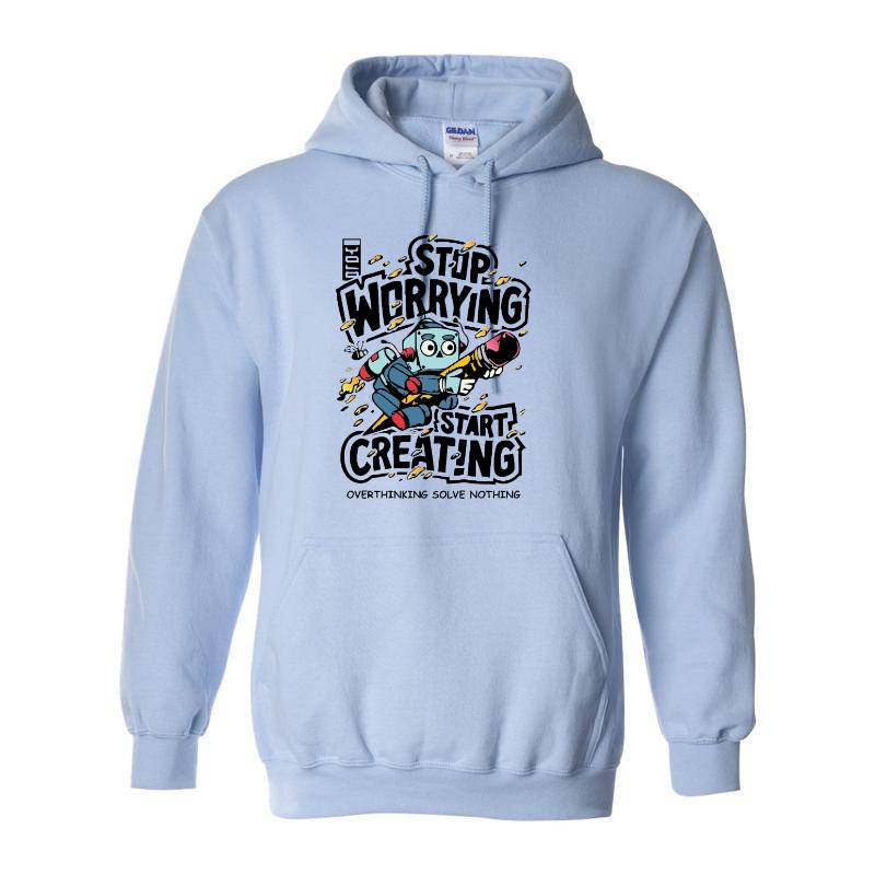 Stop Worrying Start Creating Hoodie