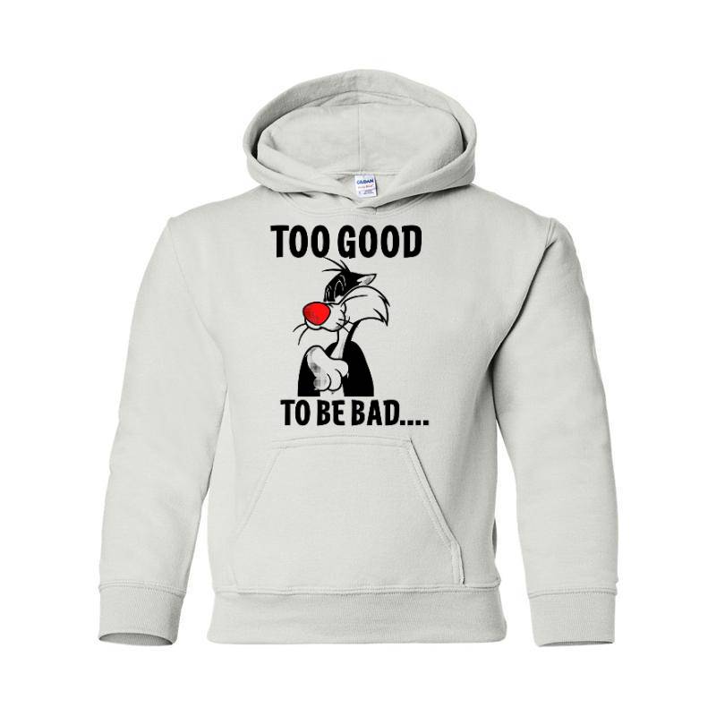 Too Good To Be Bad Hooded Sweatshirt