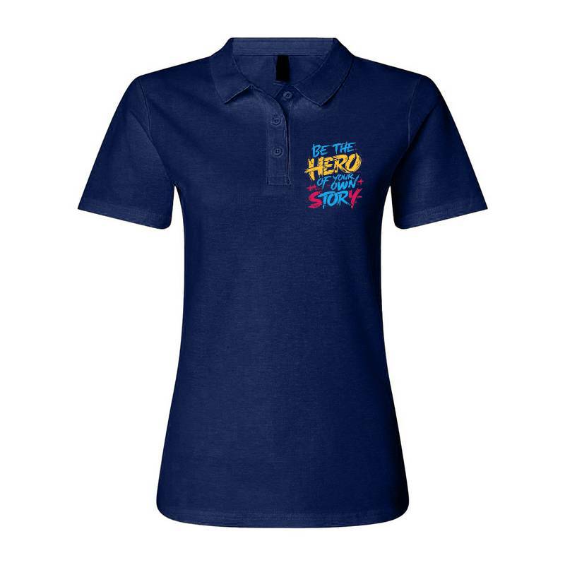 Be The Hero Of Your Own Story Polo T-Shirt