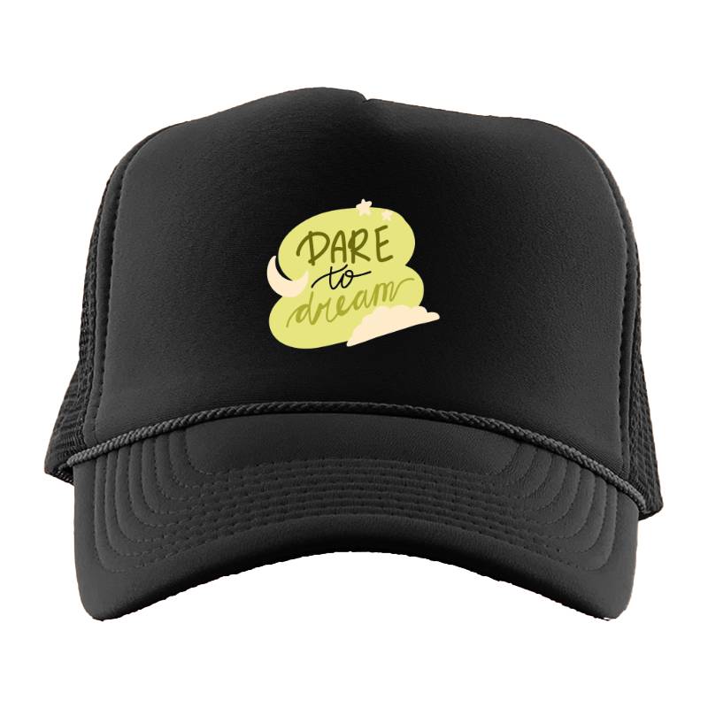 Dare to dream Trucker Hat