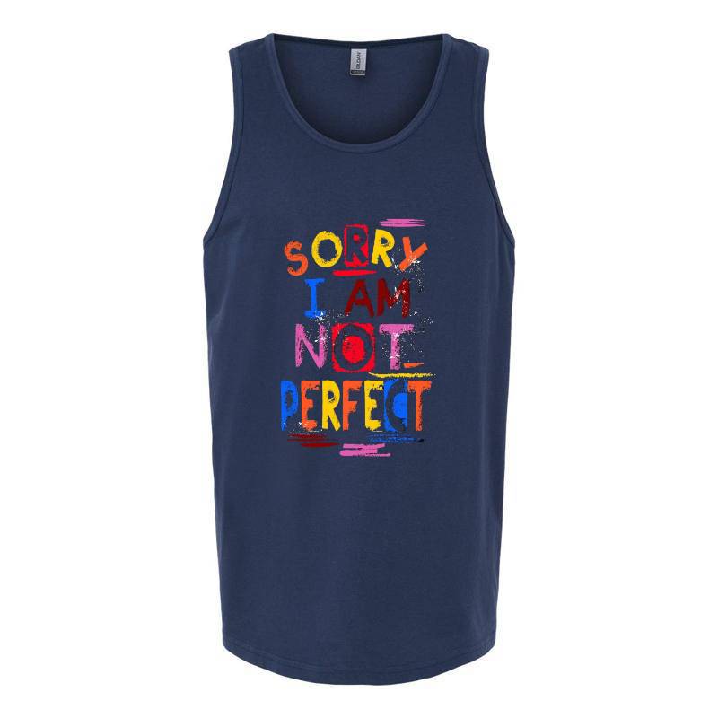 Sorry I Am Not Perfect Tank Top T-Shirt