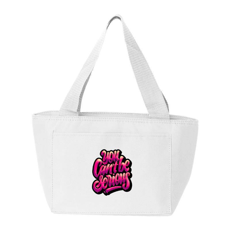 You Cant Be Serious Cooler Bag