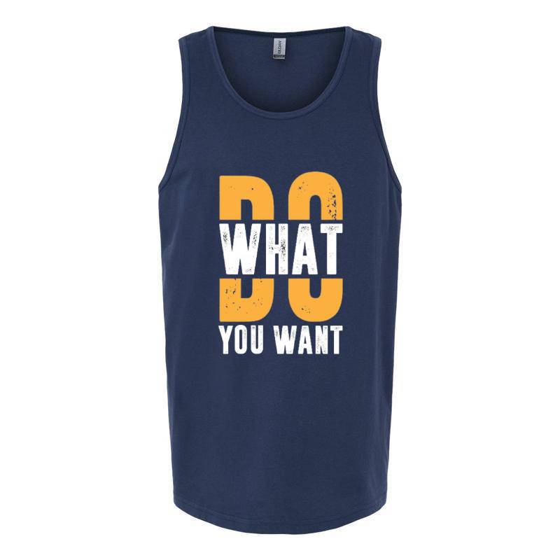 Do What You Want Tank Top T-Shirt