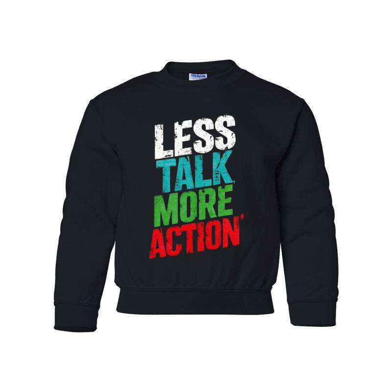 Less Talk More Action Youth Crewneck Sweatshirt 