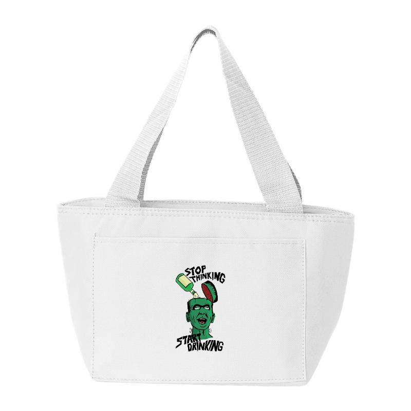 Stop Thinking Start Drinking Cooler Bag