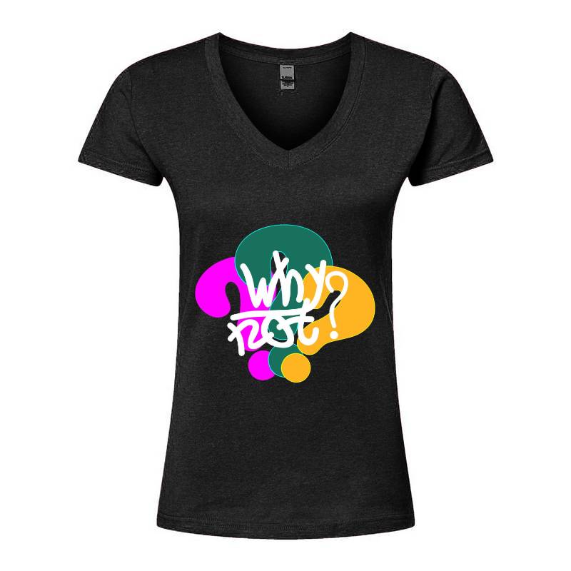 Why Not V-Neck T-Shirt