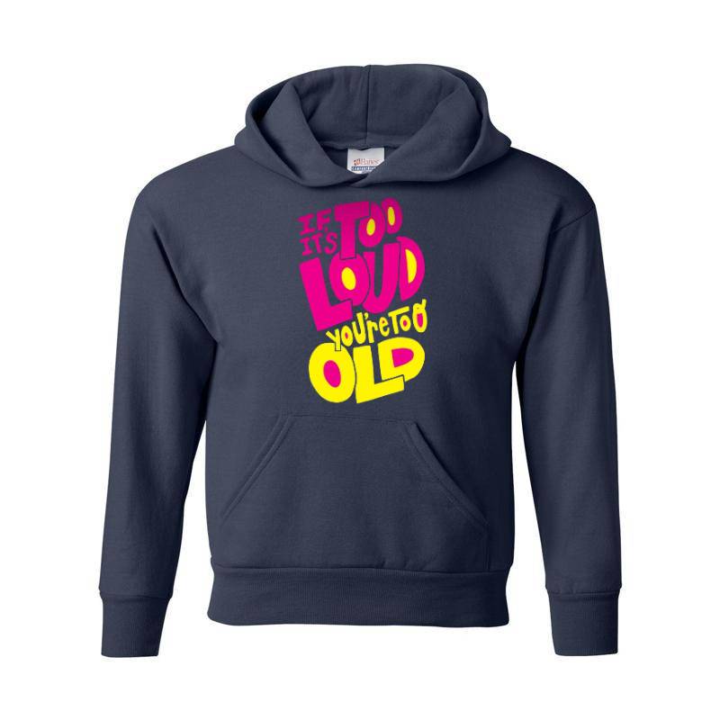 Too Loud Hoodie