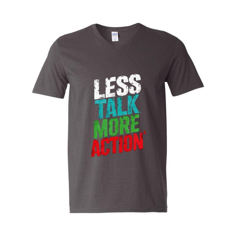 Less Talk More Action V-Neck T-Shirt