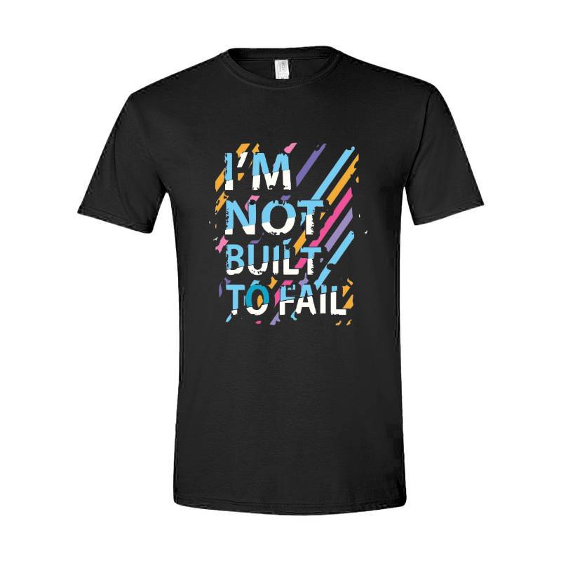 Not Built To Fail T-Shirt