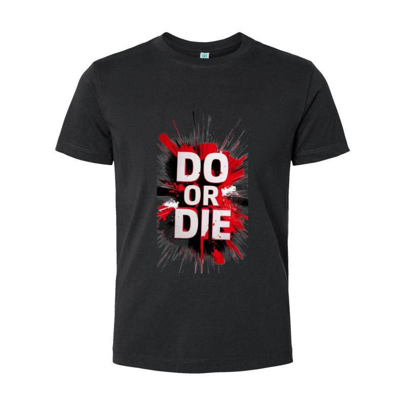 Do Or Die T-Shirt 
