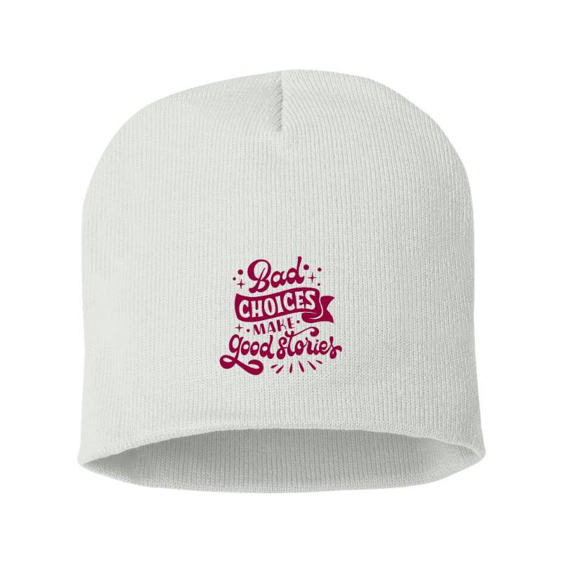 Bad choices make good stories Beanie