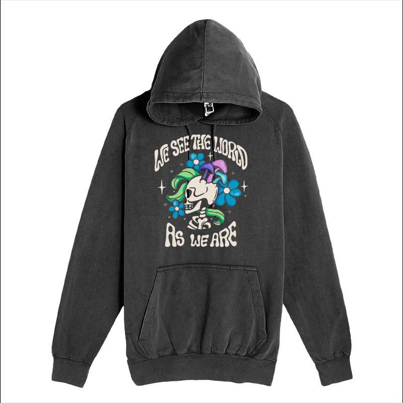WE SEE THE WORLD AS WE ARE Hoodie