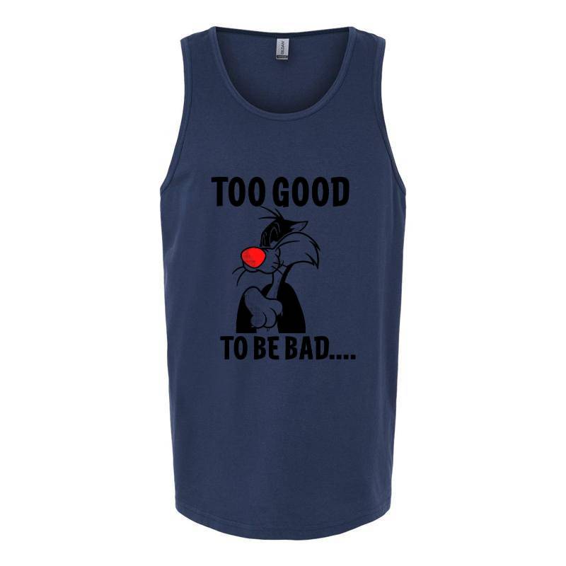 Too Good To Be Bad Tank Top T-Shirt