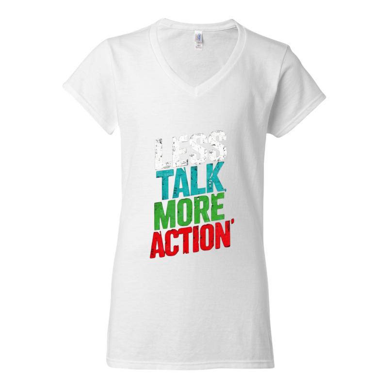 Less Talk More Action V-Neck T-Shirt