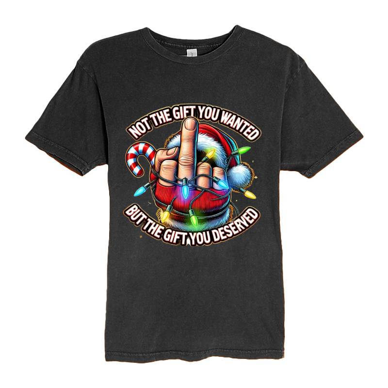 Not The Gift You Wanted T-Shirt