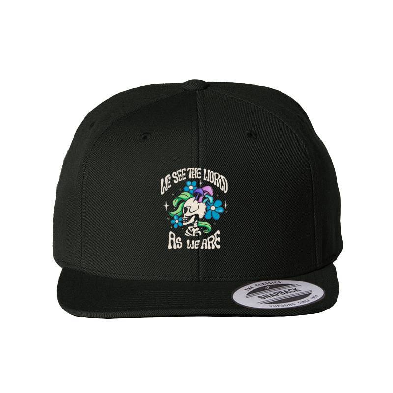 WE SEE THE WORLD AS WE ARE Snapback Cap