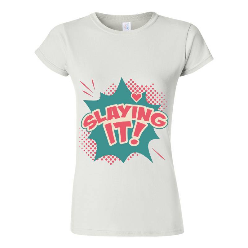 Slaying it! T-Shirt