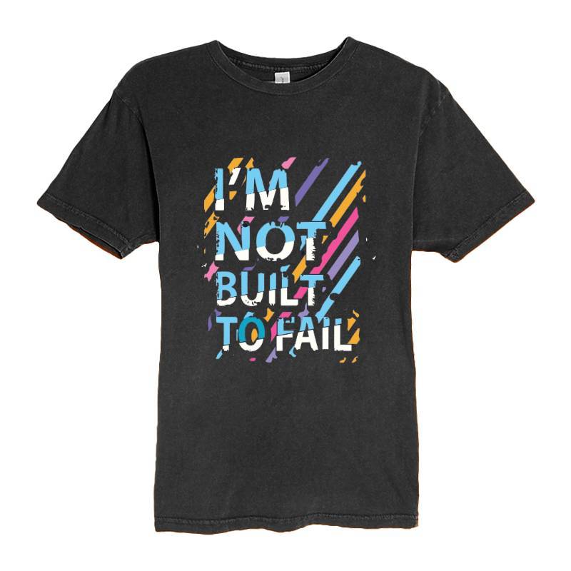 Not Built To Fail T-Shirt