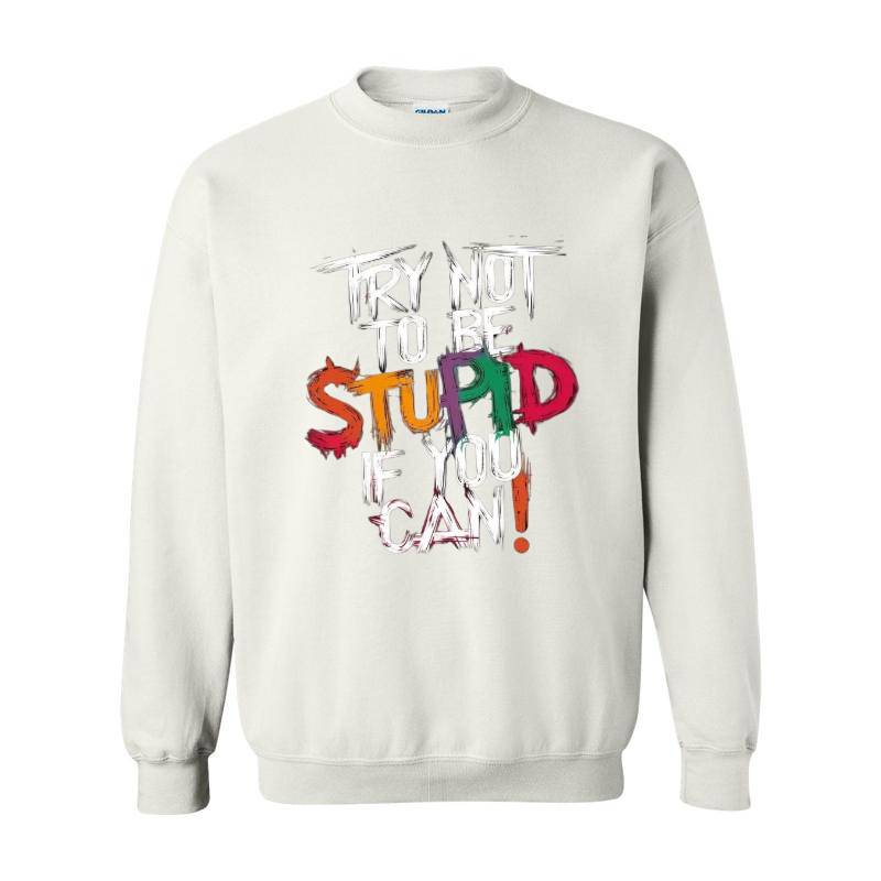 Stupid Crewneck Sweatshirt 
