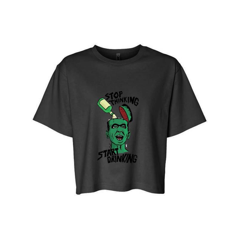 Stop Thinking Start Drinking T-Shirt