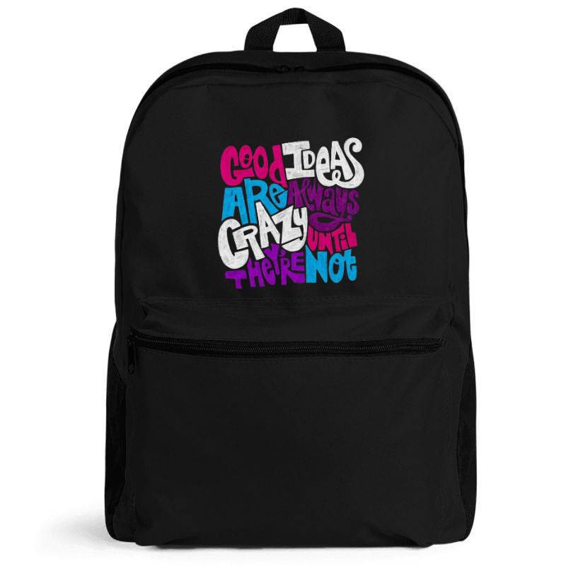 Good Ideas Are Always Crazy Backpack