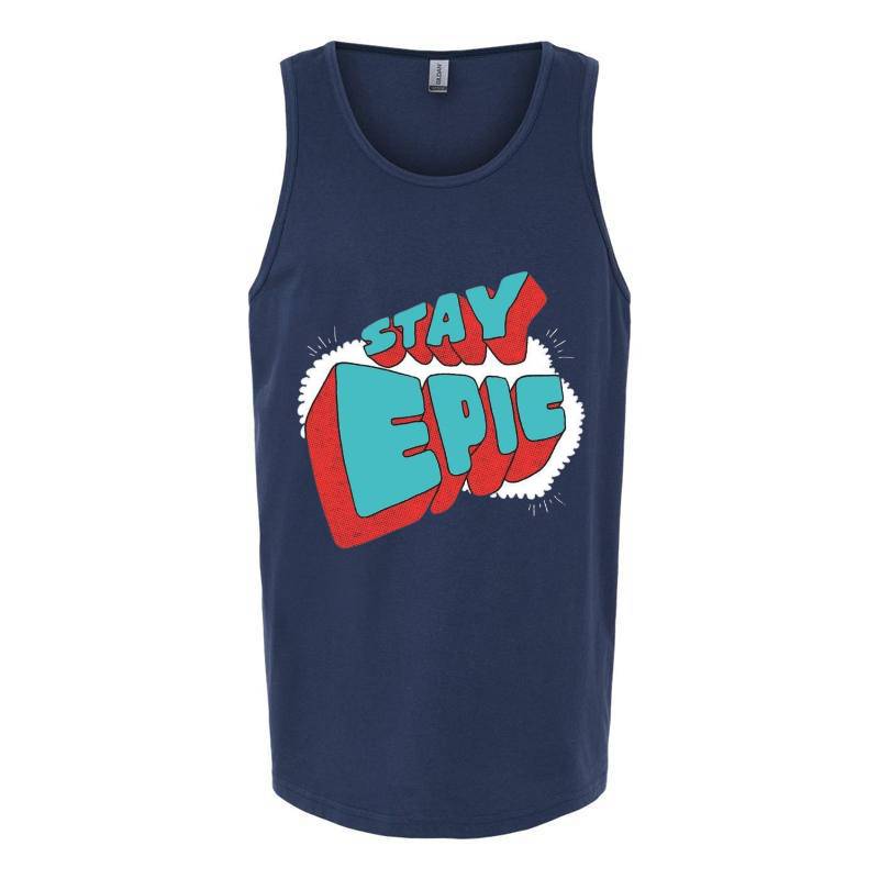 Stay Epic Tank Top T-Shirt