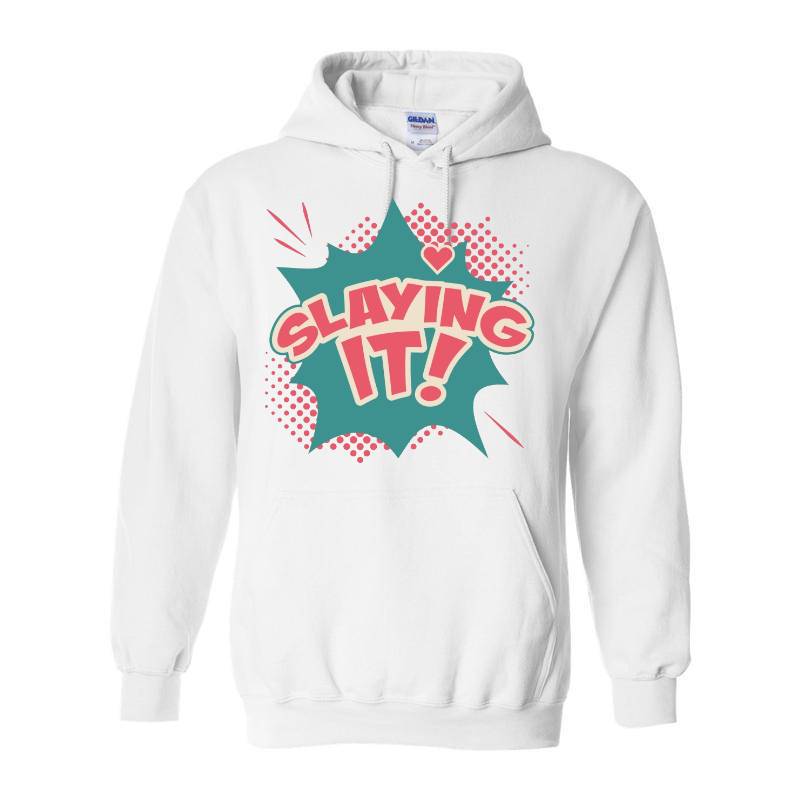 Slaying it! Hoodie