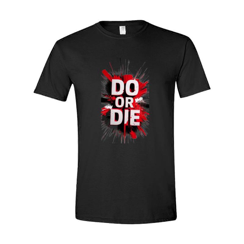 Do Or Die T-Shirt