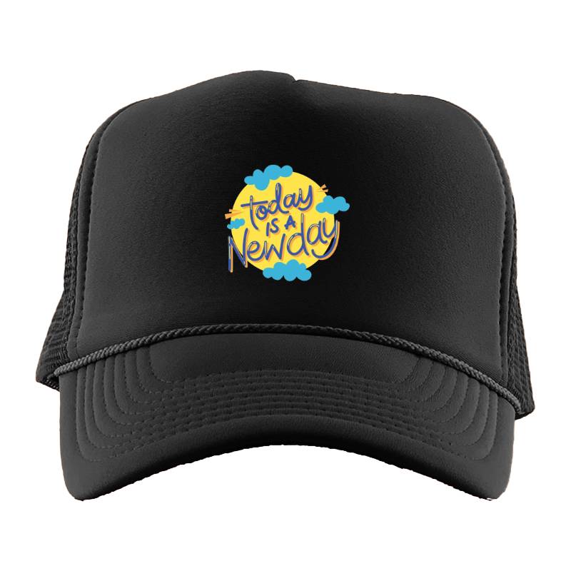 Today is a new day Trucker Hat
