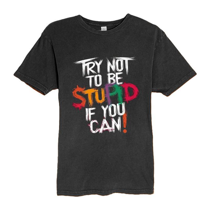 Stupid T-Shirt