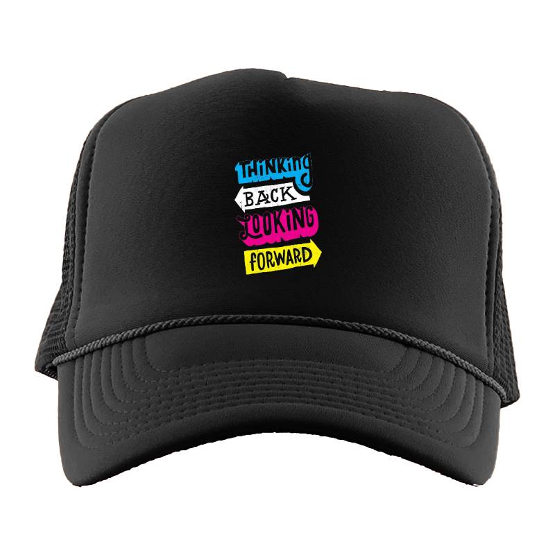 Thinking Back Looking Forward Trucker Hat