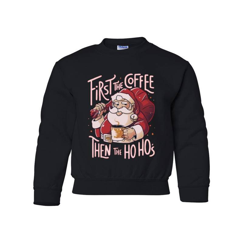 Cofee Then Ho Ho Ho Youth Crewneck Sweatshirt 